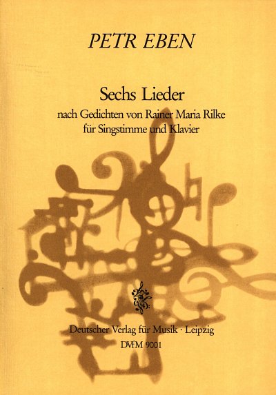P. Eben: 6 Lieder Nach Rilke