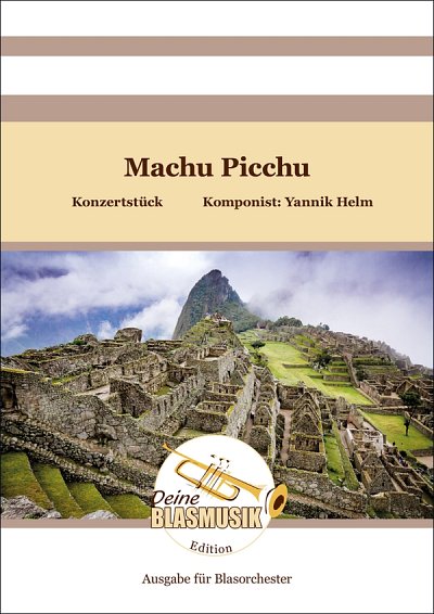 Y. Helm: Machu Picchu, Blaso (Pa+St)