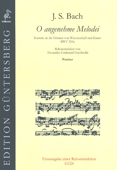 J.S. Bach: O Angenehme Melodei Bwv 210a