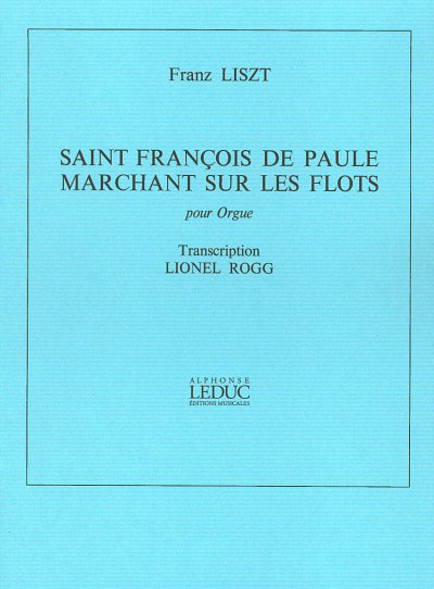 F. Liszt: Saint Francois De Paule, Org