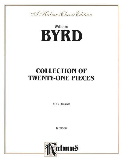 W. Byrd: Collection of 21 Pieces for Organ Sammelband mit 21
