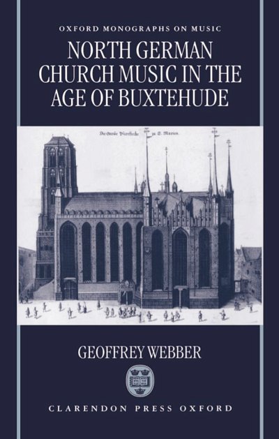 G. Webber: North German Church Music In The Age Of Buxt (Bu)