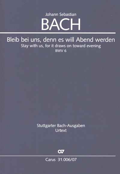 J.S. Bach: Bleib bei uns, denn es will A, 4GesGchOrchO (Stp)