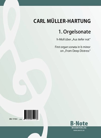 M. Carl: 1. Orgelsonate h-Moll über _Aus tiefer Not_, Org