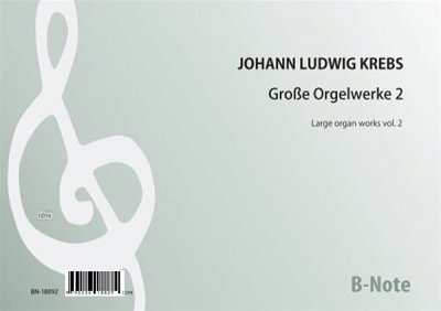 J.L. Krebs: Große Orgelwerke 2, Org