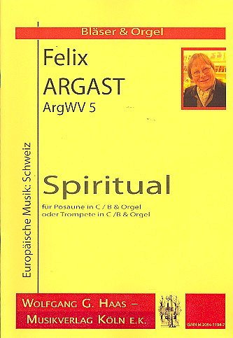 Argast Felix: Spiritual Argwv 5