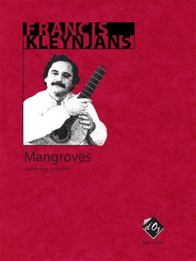 F. Kleynjans: Mangroves, opus 250, Git