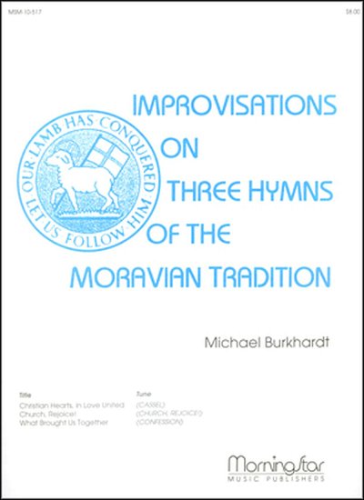 M. Burkhardt: Three Hymns of the Moravian Tradition, Org