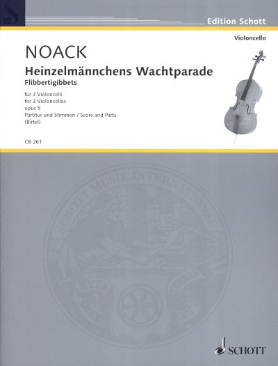 K. Noack: Heinzelmännchens Wachtparade op. 5 , 3Vc (Pa+St)