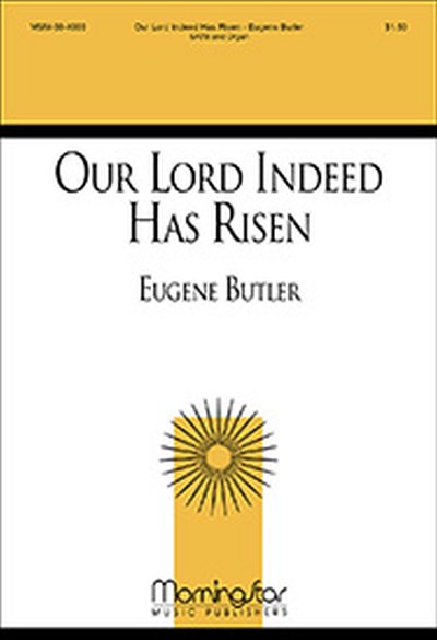 E. Butler: Our Lord Indeed Has Risen