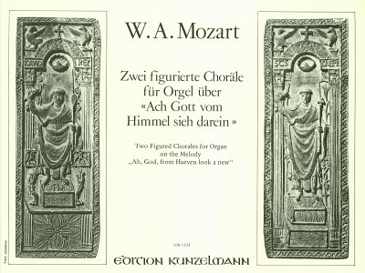 W.A. Mozart et al.: 2 figurierte Choräle über "Ach Gott vom Himmel sieh darein" KV 620b