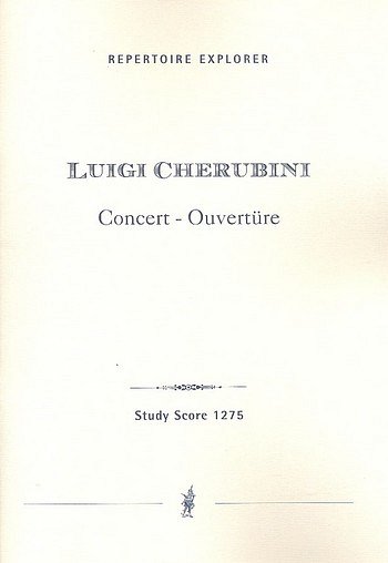 L. Cherubini: Konzert-Ouvertüre für Orchester