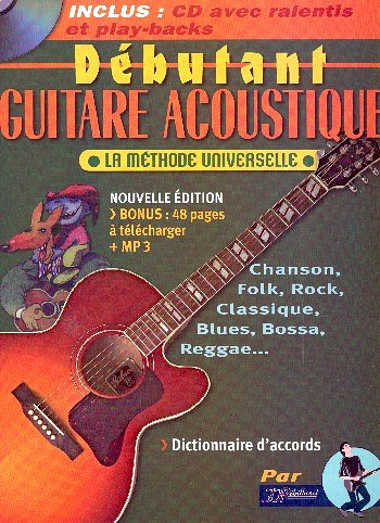 J. Rebillard: Guitare Acoustique Débutant, Git (+CD)