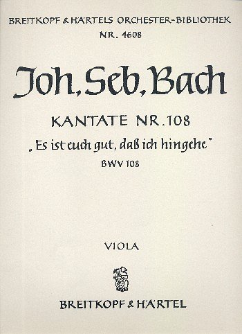 J.S. Bach: Kantate BWV 108 _Es ist euch gut, daß ich _ (Vla)