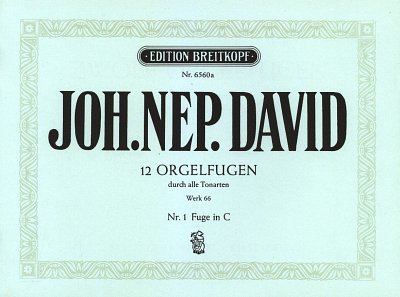 J.N. David: 12 Orgelfugen Heft 1