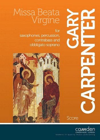 G. Carpenter: Missa Beata Virgine For Saxophone Ensemble