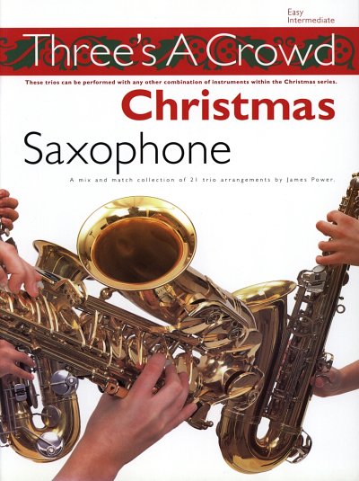 J. Power: Three's A Crowd Christmas Saxophone, 3Sax (Sppa)