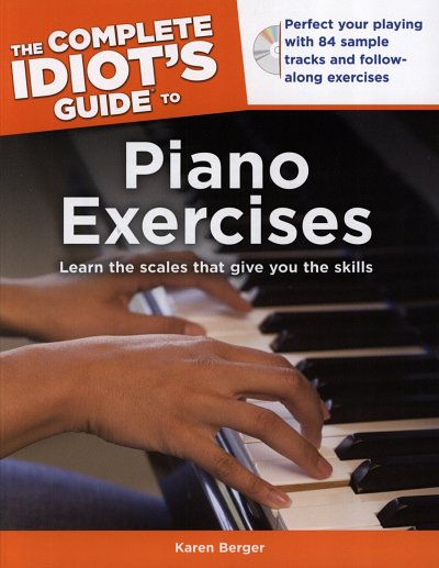 Berger Karen: The Complete Idiot's Guide To Piano Exercises