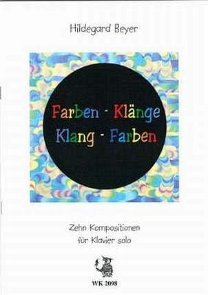Beyer Hildegard: Farben - Klaenge - Klang - Farben