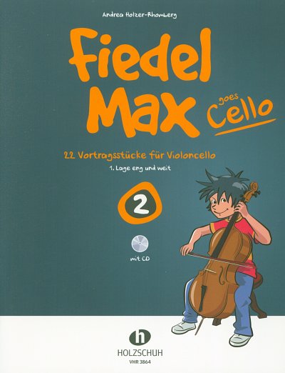 A. Holzer-Rhomberg: Fiedel Max goes Cello 2, Vc (+CD)