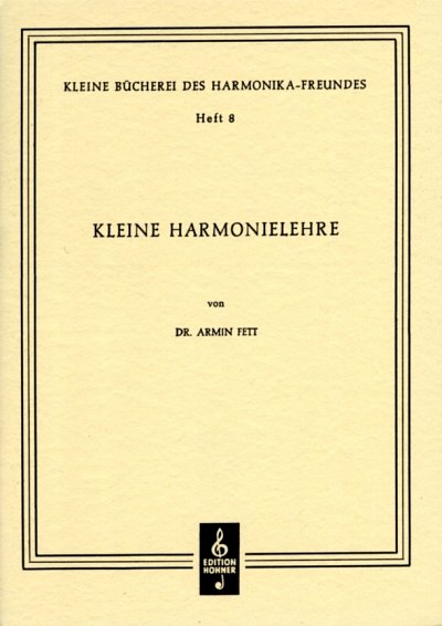A. Fett: Kleine Harmonielehre, Akk (Bch)