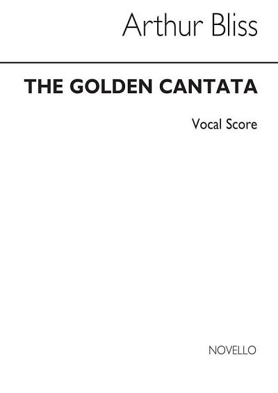 A. Bliss: The Golden Cantata