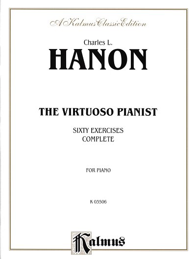 C.-L. Hanon: The Virtuoso Pianist Complete