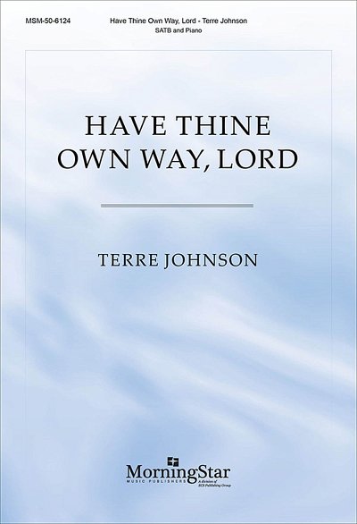 Have Thine Own Way, Lord, GchKlav (Part.)