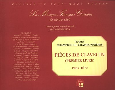 Chambonnieres Jacques Champion De: Pieces De Clavecin 1