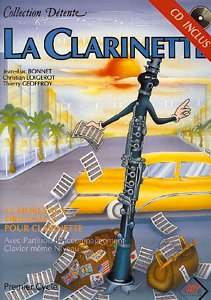 J. Bonnet: La Clarinette, Collection Détente, Klar (+CD)
