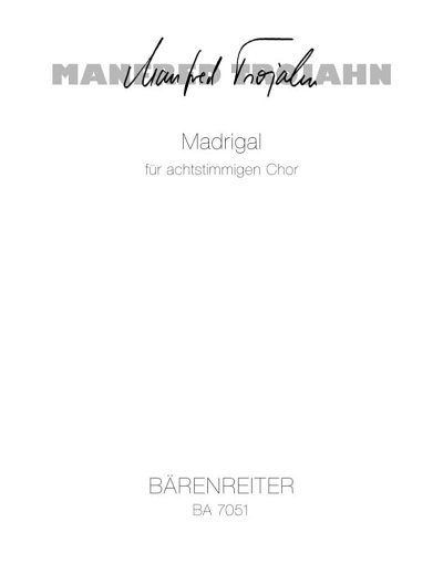 M. Trojahn: Madrigal für achtstimmigen Chor (1975, Ch (Chpa)