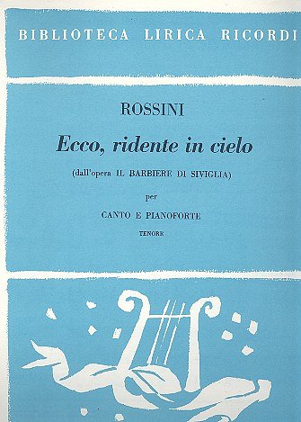 G. Rossini: Il Barbiere Di Siviglia: Ecco Ridente In Cielo