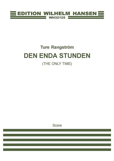 T. Rangström: Den Enda Stunden (Part.)