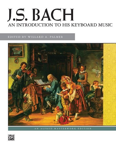J.S. Bach: An Introduction To His Keyboard Works, Klav