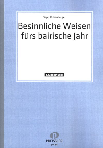 S. Rubenberger: Besinnliche Weisen fürs bairisch, Vm (Part.)