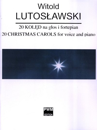 W. Lutoslawski: 20 polish Christmas Carols, GesKlav (Klavpa)