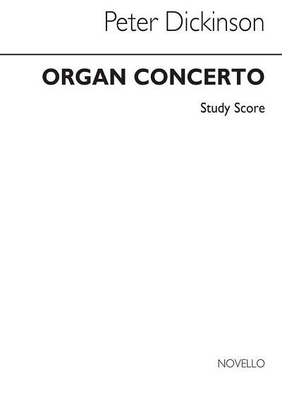 P. Dickinson: Concerto For Organ, Org (Stp)