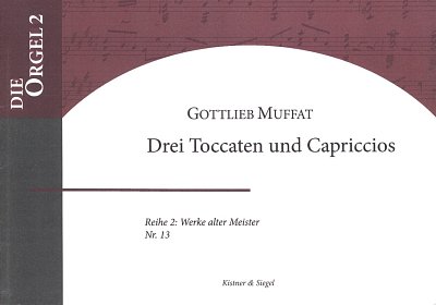 G. Muffat: Drei Toccaten und Capriccios - Neue Folge, Org