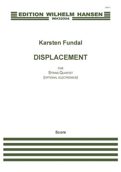 K. Fundal: Displacement For String Quartet, 2VlVaVc (Part.)