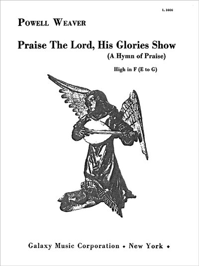 Praise the Lord His Glories Show