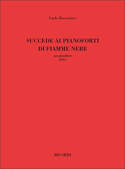 C. Boccadoro: Succede Ai Pianoforti Di Fiamme Nere (2011)