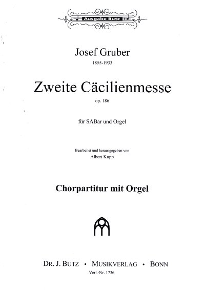 Gruber Josef: Zweite Caecilienmesse Op 186