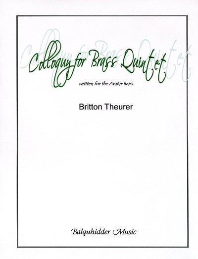 B. Theurer: Colloquy for Brass Quintet (Pa+St)