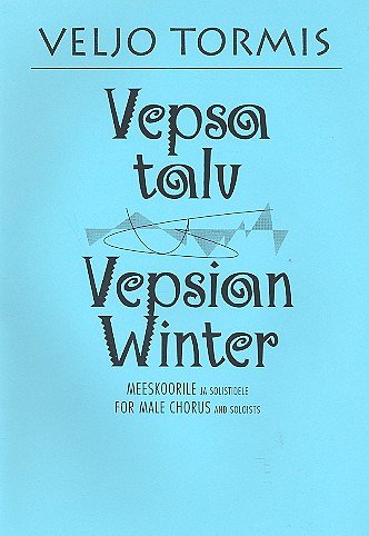 V. Tormis: Vepsian Winter (Chpa)