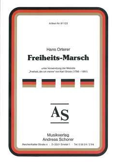 H. Orterer: Freiheits-Marsch, Blaso (Dir+St)