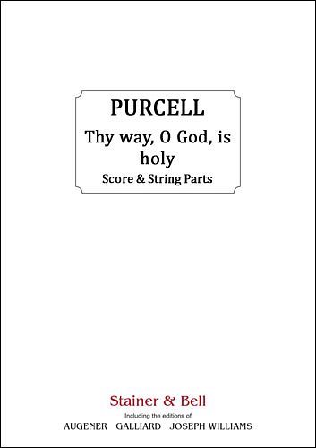 H. Purcell: Thy way, O God, is ho, 2GsGchErStrO (PaSts(Str))