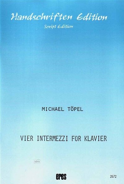 M. Töpel: Vier Intermezzi (1991-1992)