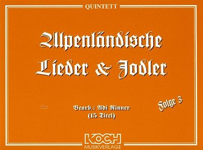 A. Rinner: Alpenländische Lieder & Jodler 3 (Quartett)