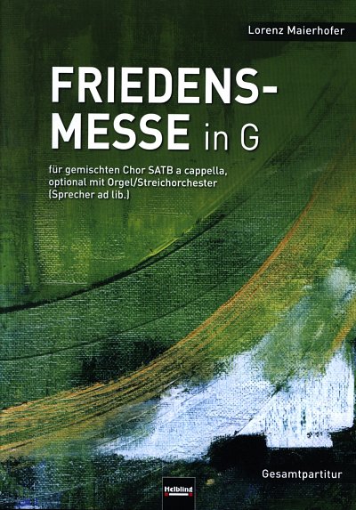 L. Maierhofer: Friedensmesse in G, Gch (Part.)