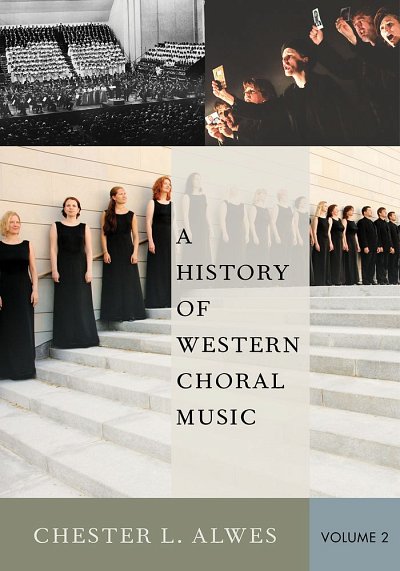 C.L. Alwes: A History Of Western Choral Music 2